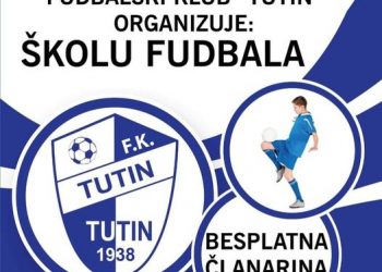 Fudbalski klub Tutin,organizuje školu fudbala za uzrast od 4 do 16 godina,za dečake i devojčice  BESPLATNA ČLANARINA!