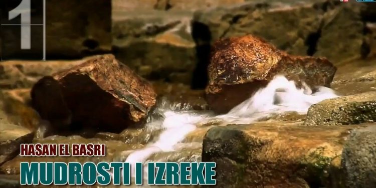 (VIDEO) MUDROSTI I IZREKE 1 – Hasan El Basri
