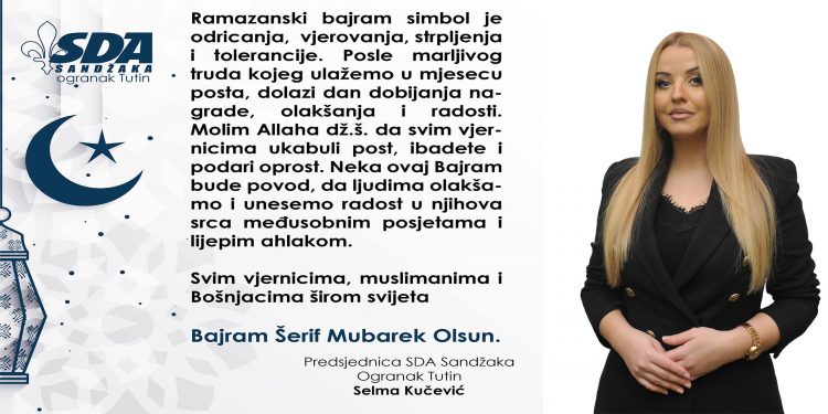 RAMAZANSKI BAJRAM ČESTITALA PREDSJEDNICA SDA SANDŽAK OGRANAK TUTIN SELMA KUČEVIĆ