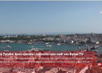 (VIDEO)To je Turska: Kroz vjersku i kulturnu rutu vodi vas Behar TV